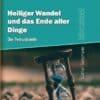 Cover_Heiliger_Wandel Heiliger Wandel & das Ende aller Dinge