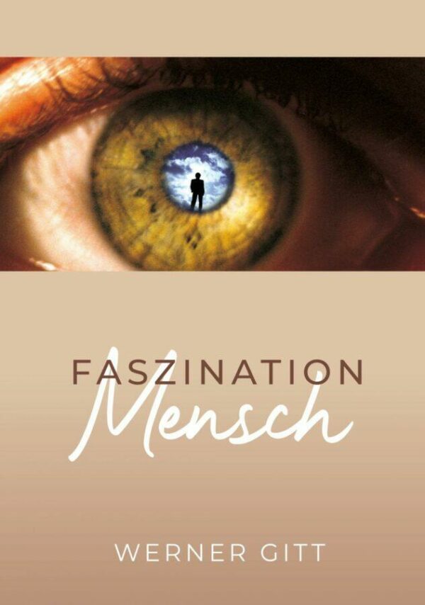 Faszination Mensch
