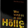 wie-wird-es-in-der-hoelle-sein wie-wird-es-in-der-hoelle-sein