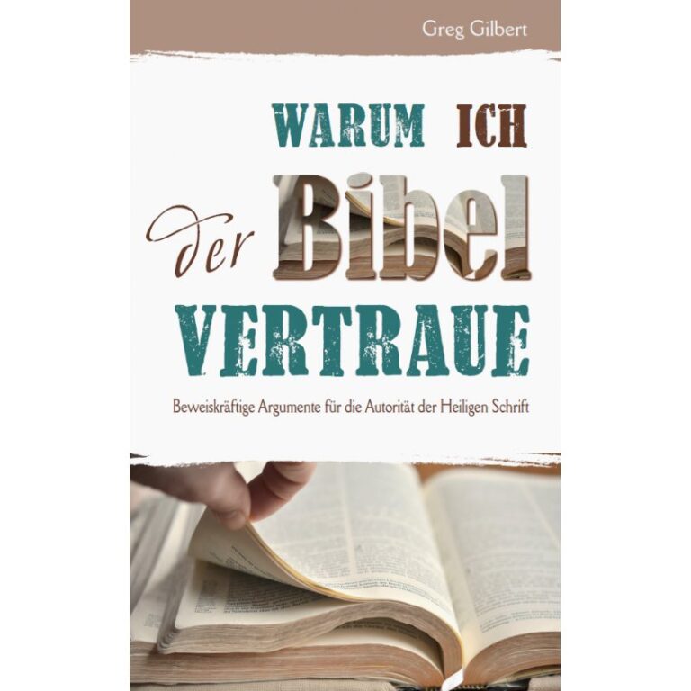 warum-ich-der-bibel-vertraue warum-ich-der-bibel-vertraue