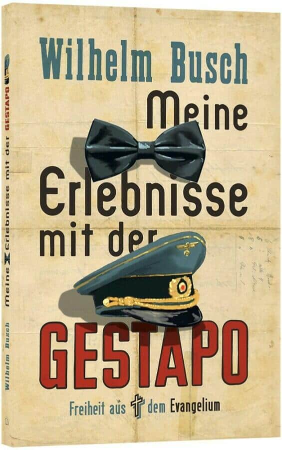meine-erlebnisse-mit-der-gestapo_wilhelm-busch_256789_01 Meine Erlebnisse mit der Gestapo
