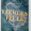 Fremdes Feuer Fremdes Feuer