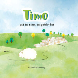 Timo Timo und das Schaf, das gefehlt hat