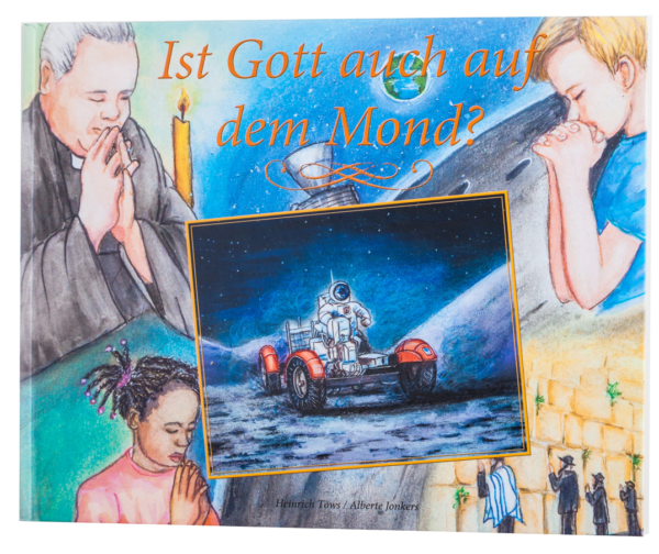 Ist Gott auch auf dem Mond?