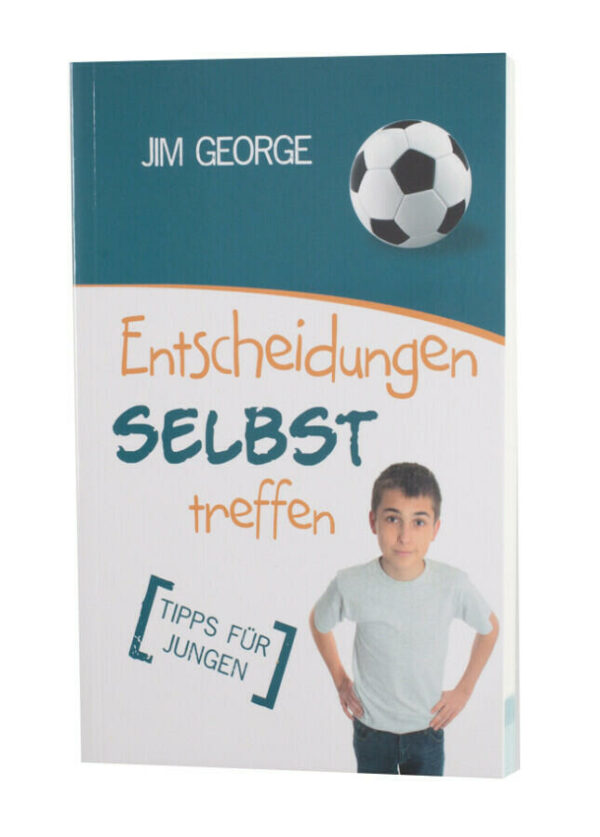 Entscheidungen selbst treffen Jungen (1) Entscheidungen selbst treffen. Tipps für Jungen