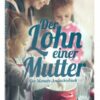 der-lohn-einer-mutter_elizabeth-walker-strachan_256351_1_1920x1920 Der Lohn einer Mutter