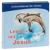 Leben-mit-Jesus_1 Leben mit Jesus