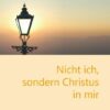nicht-ich-sondern-christus-in-mir-endversion-vorderseite Nicht ich, sondern Christus in mir