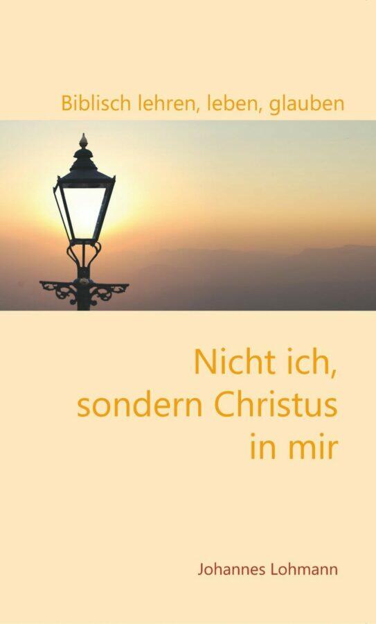 nicht-ich-sondern-christus-in-mir-endversion-vorderseite Nicht ich, sondern Christus in mir