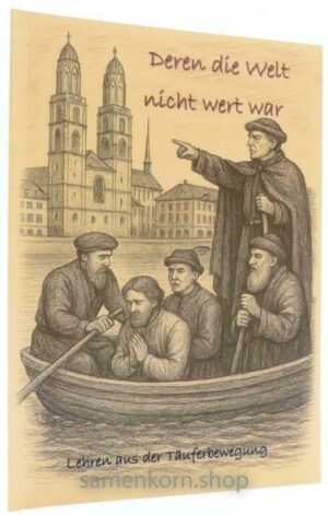 Deren die Welt nicht wert war