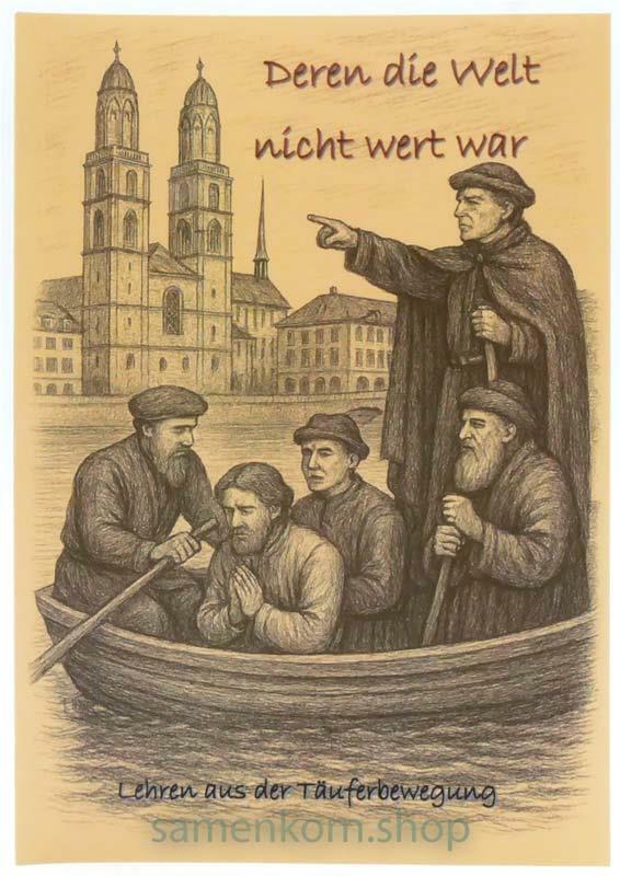 Deren die Welt nicht wert war