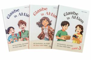 glaube-in-aktion-band-1-3-im-set Glaube in Aktion (Band 1-3)